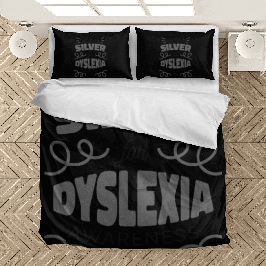 I Wear Silver For Dyslexia Awareness Dyslexia Bedding Sets