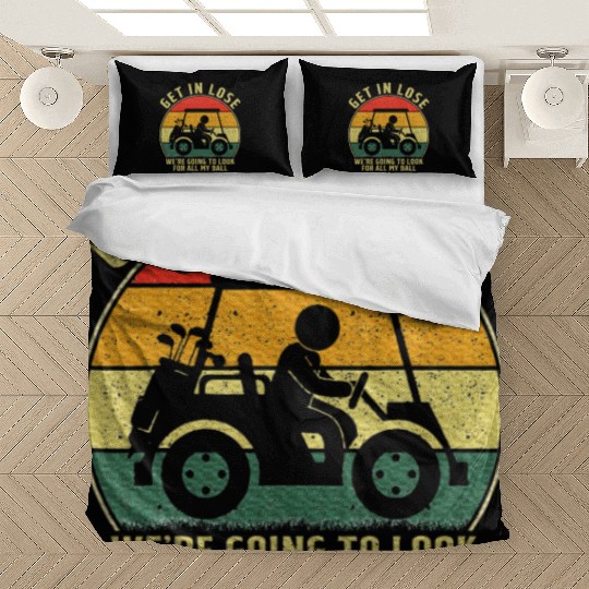 Get In Loser Golf Cart Look For My Golf Ball Bedding Sets