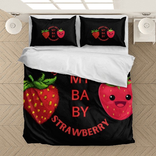 MY BABY SWEET LIKE STRAWBERRY Bedding Sets