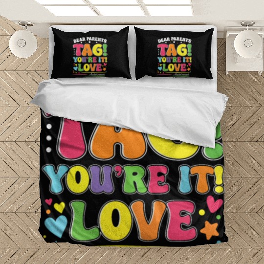 Dear Parents Tag You're It Love Teachers Assistant Bedding Sets