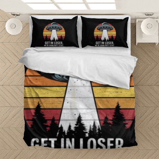 Space Get In Loser Encounter Adventure Bedding Sets