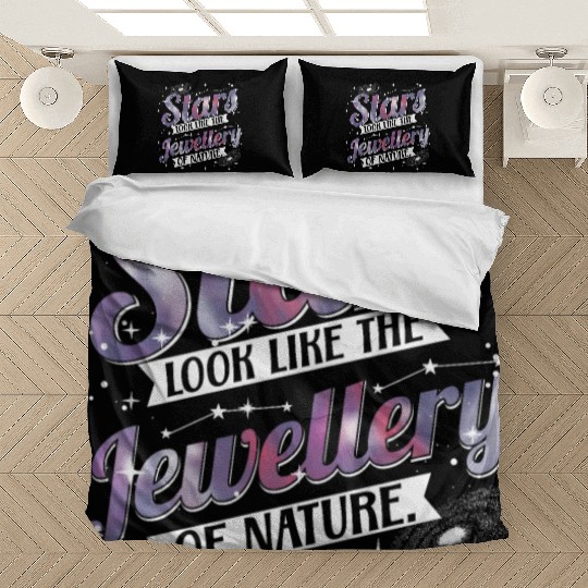Stars look like the jewellery of nature. Bedding Sets