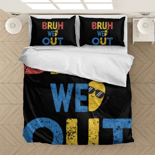 Bruh We Out Teachers Congratulations Bedding Sets