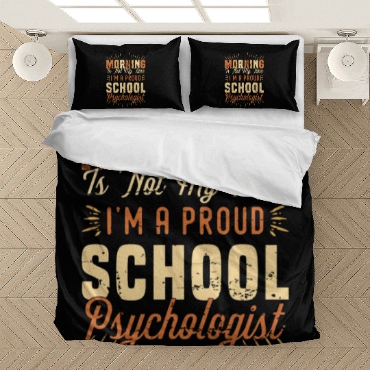 School Psych Morning Is Not My Time Psychologist Bedding Sets