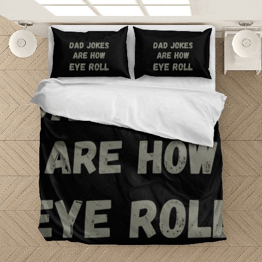 Dad Jokes Fathers Day Are How Eye Roll Bedding Sets