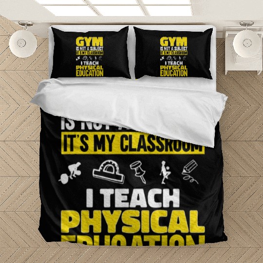 PE Teacher I Teach Physical Education Teacher Bedding Sets