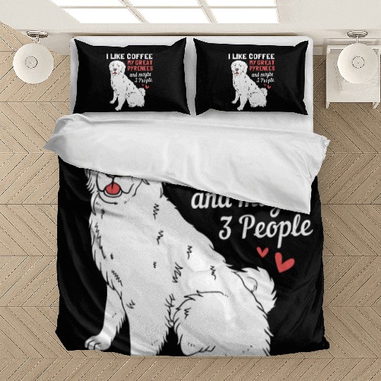 Coffee Dog And Maybe 3 People Funny Great Pyrenees Bedding Sets