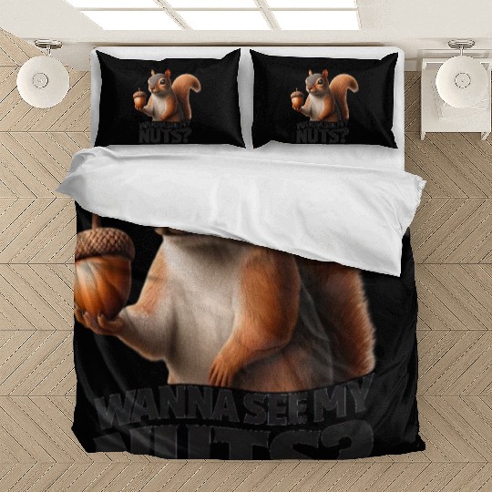 Funny Squirrel Humorous 'Wanna See My Nuts? Bedding Sets