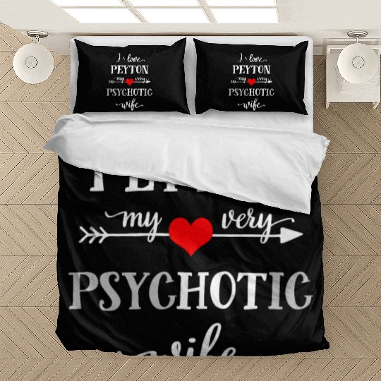 Novelty Bedding Sets I Love Peyton My Very Psychotic Wi
