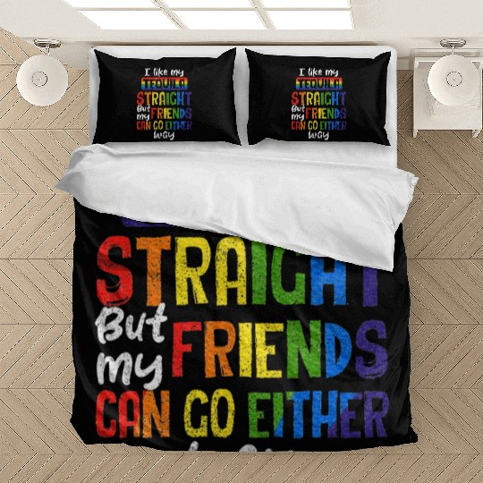 Tequila Straight Friends Go Either Way LGBT Bedding Sets