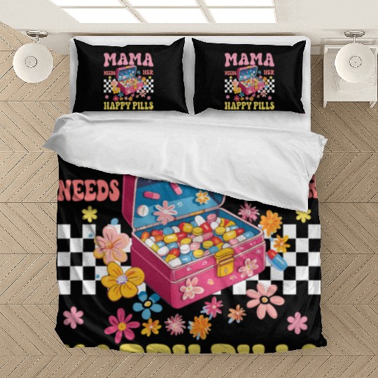 Mother's Day Mama Needs Her Happy Pills Bedding Sets