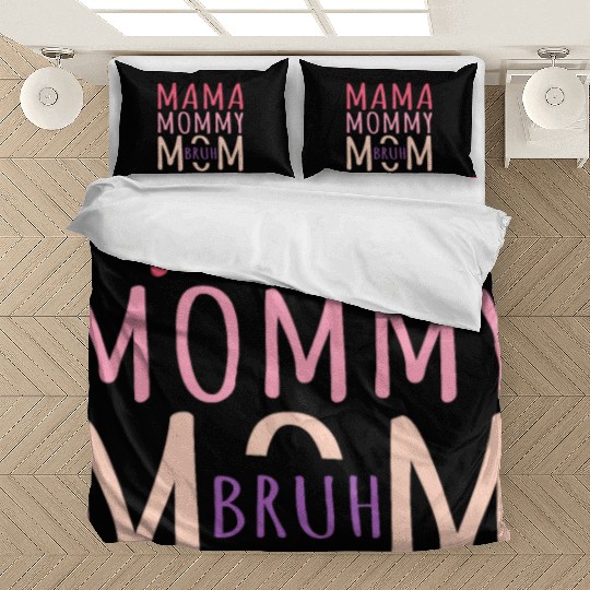 Mama Mommy Mom Bruh Mothers Day Bedding Sets