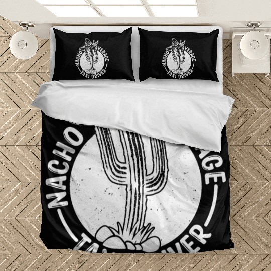 Nacho Average Taxi Driver Bedding Sets