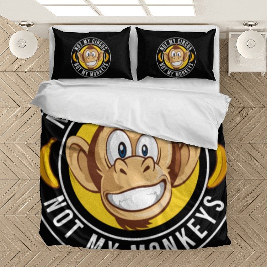 Not my Circus, not my Monkeys! Funny Animal Monkey Bedding Sets