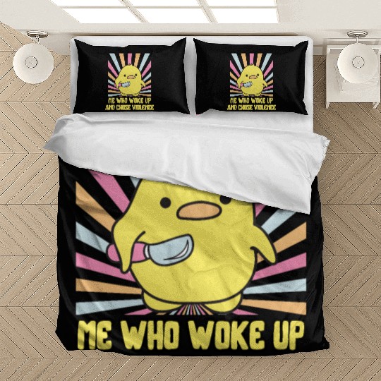 Cute Angry Duck Chick – Chose Violence Meme Bedding Sets