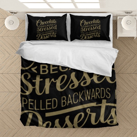 Chocolate desserts stress funny dessert quote Bedding Sets