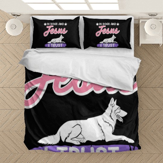 German Shepherd IN DOGS AND JESUS I TRUST Bedding Sets