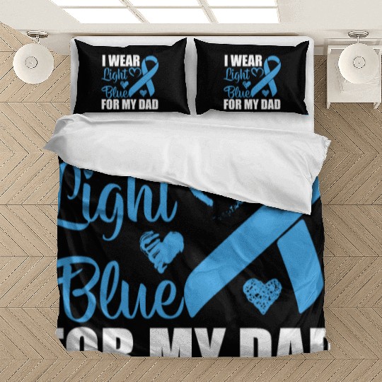I wear Light Blue for my dad Prostate cancer Bedding Sets