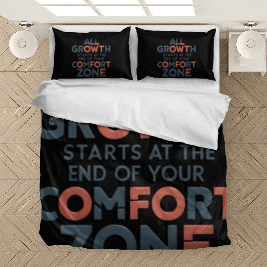 All Growth Starts At The End Of Your Comfort Zone Bedding Sets