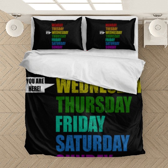 Funny You Are Here Weekly Days Humor - Wednesday Bedding Sets