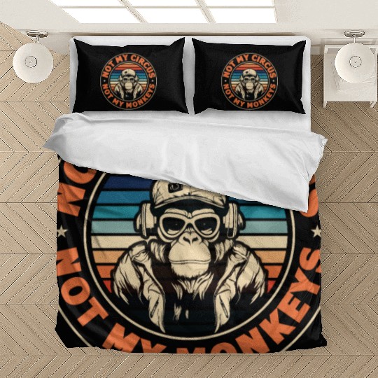 Not my Circus, not my Monkeys! Funny Animal Monkey Bedding Sets