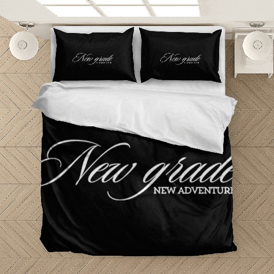 New grade, new adventure Bedding Sets for adults