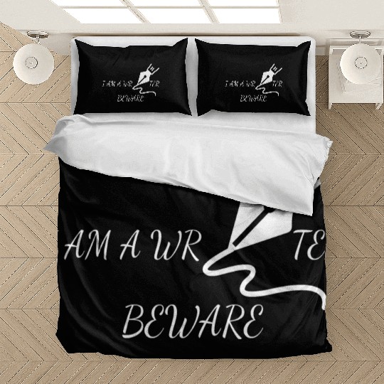 I m a writer - Beware Bedding Sets