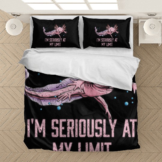 Im Seriously at My Limit Axolotl Memes Salamander Bedding Sets