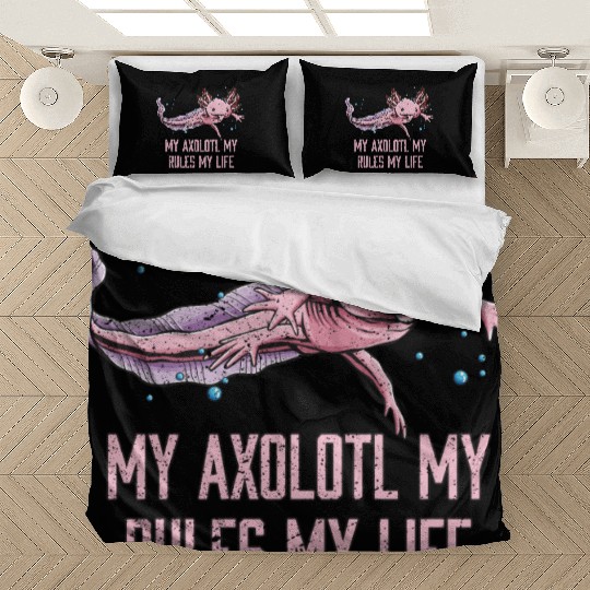 My Axolotl Rules and Life Funny Salamander Humor A Bedding Sets