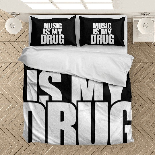Music is my Drug Text Saying Dance Club Party Love Bedding Sets