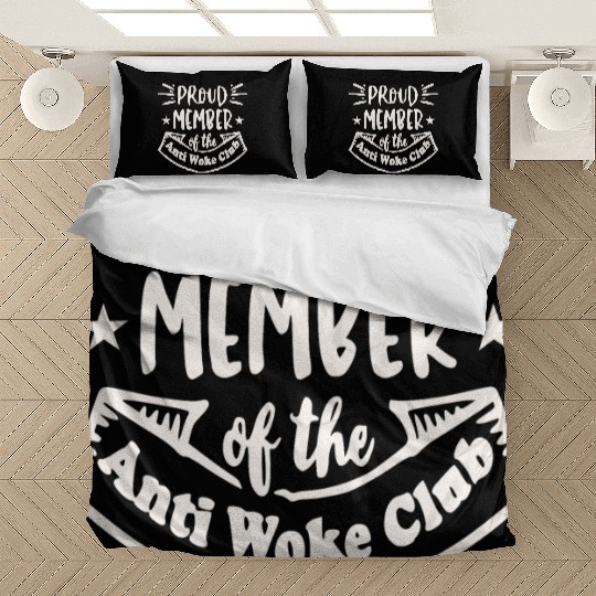 Proud Member Anti Woke Club LIKE US ON FACEBOOK Bedding Sets