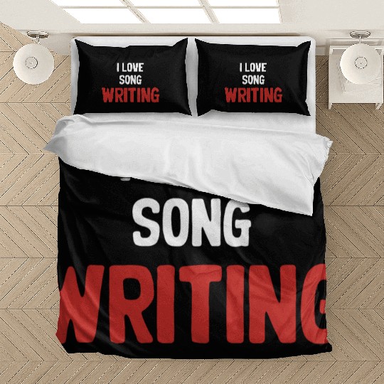 I Love Song Writing Writer Karaoke Guitarist Bedding Sets