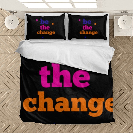 be the change Bedding Sets