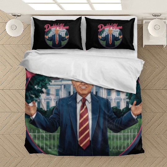 Trump Daddys Home White House 2024 Bedding Sets