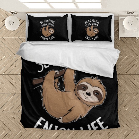 Be Grateful Slow Down Enjoy Life Sloth Inspiring Bedding Sets