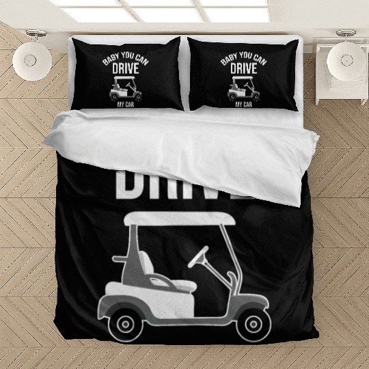 Baby You Can Drive My Car Golf Cart Driver Caddy Bedding Sets