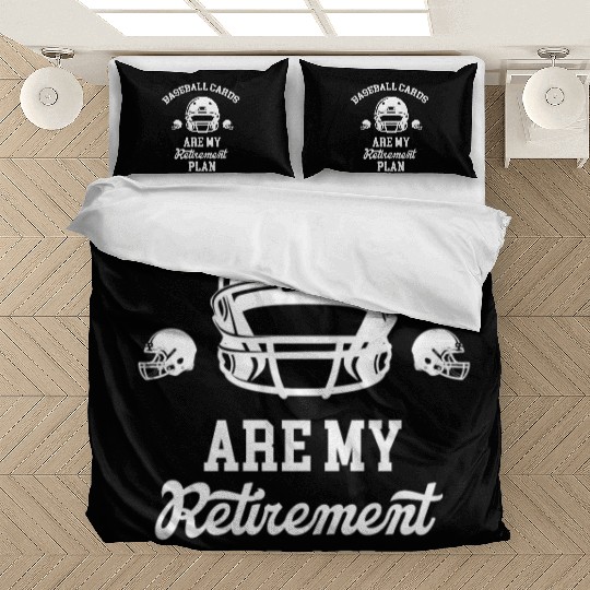 Baseball Cards Are My Retirement Plan Collector Bedding Sets