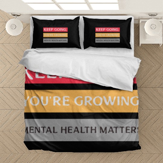 Keep Going,You're Growing Anxiety Mental Health Bedding Sets