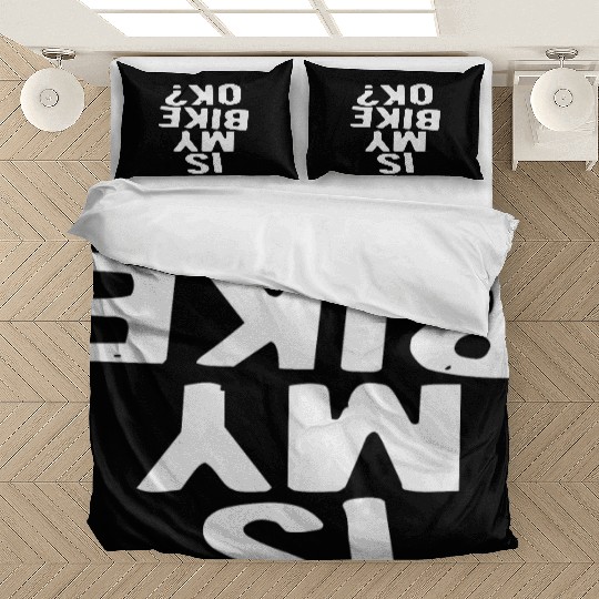 Is My Bike Ok? LIKE US ON FACEBOOK Bedding Sets