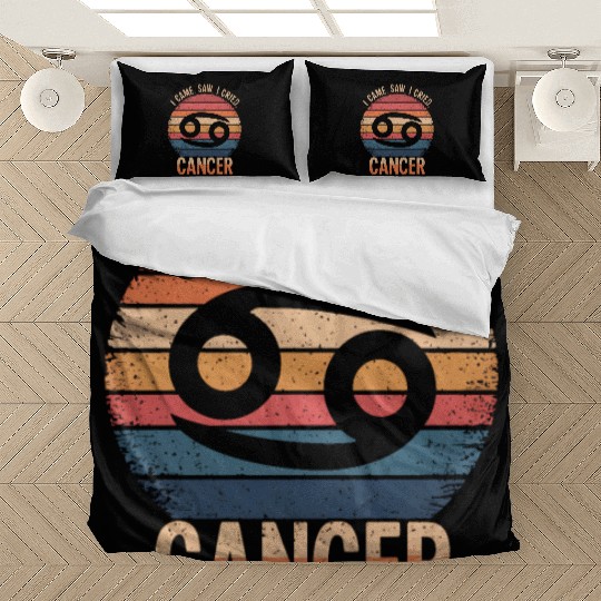 I Came, I Saw, I Cried Cancer Zodiac Sign Bedding Sets