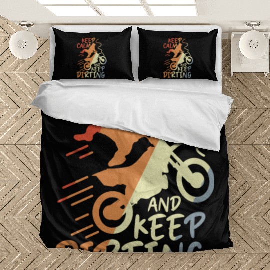 Keep Calm and Keep Dirting Bedding Sets