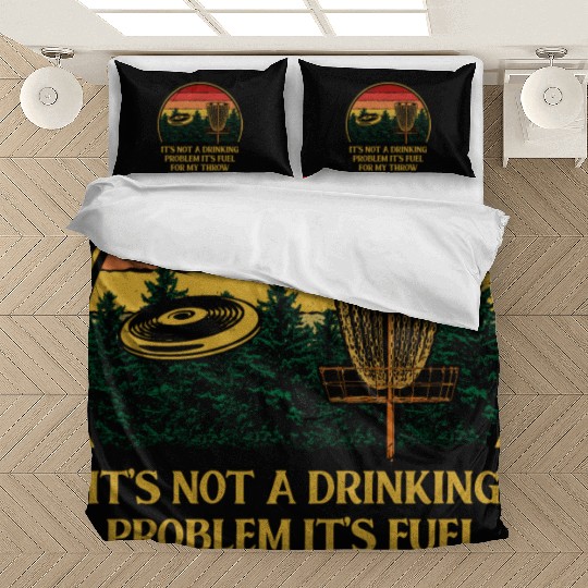 Its Fuel For My Throw Disc Golf Beer Lover Golfer Bedding Sets