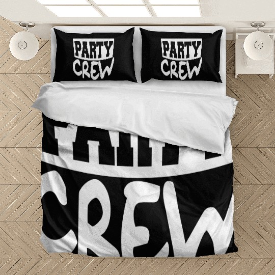 Party Crew Team Fun Friends Group Member Text Logo Bedding Sets