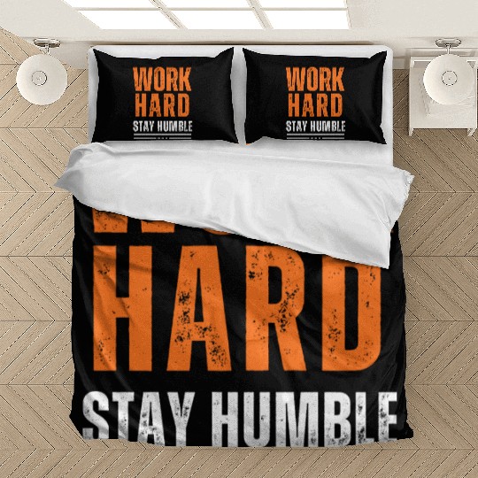 Work Hard, Stay Humble Bedding Sets