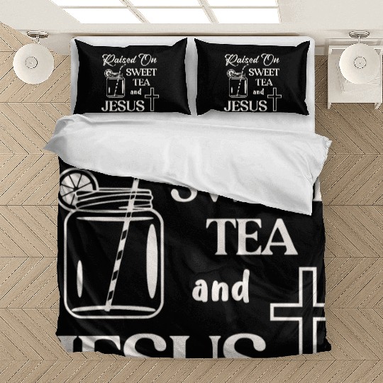 Raised On Sweet Tea And Jesus LIKE US ON FACEBOOK Bedding Sets