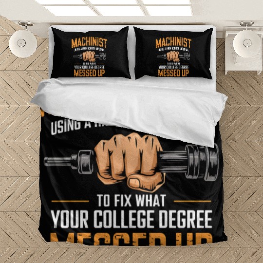 Machinist Using A High School Diploma Bedding Sets