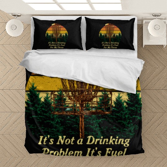 Its Fuel For My Throw Disc Golf Beer Lover Golfer Bedding Sets