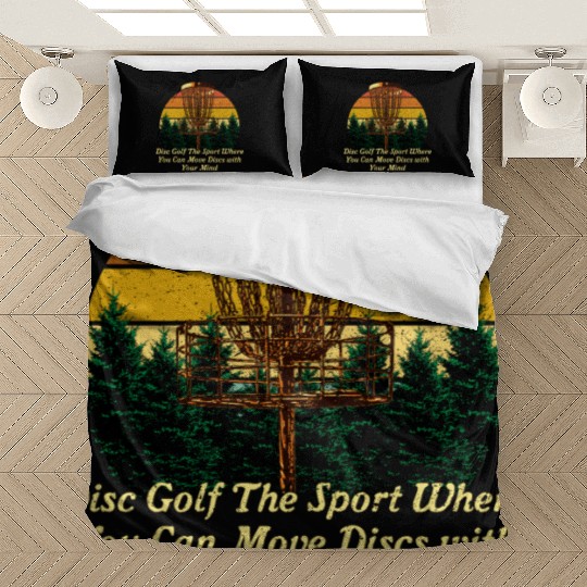 Move Discs with Your Mind Funny Disc Golf Humor Go Bedding Sets