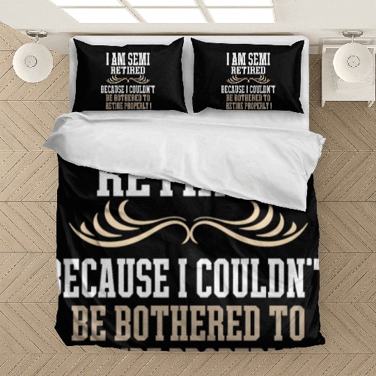 Semi Retirement Funny Semi Retired Slogan Pun Bedding Sets