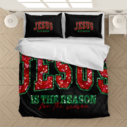 Jesus is the reason for the season Bedding Sets